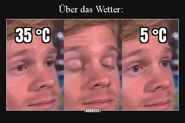 Über das Wetter.. - Lustige Bilder | DEBESTE.de