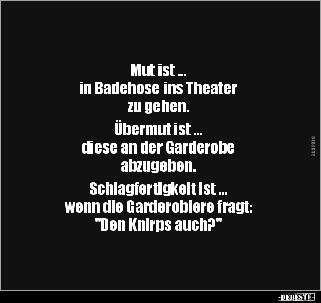 Mut ist... in Badehose ins Theater zu gehen.. - Lustige Bilder | DEBESTE.de