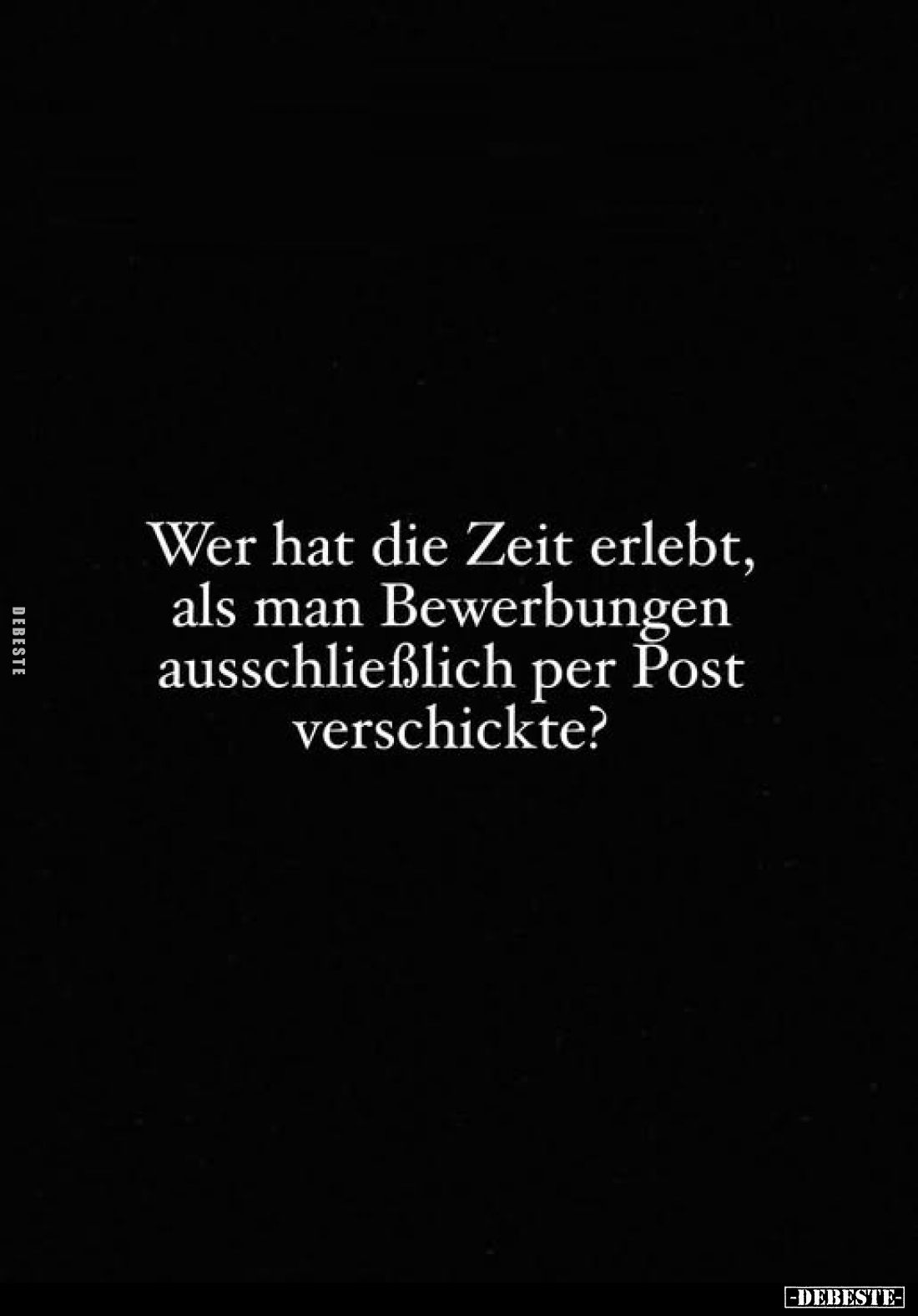 Wer hat die Zeit erlebt, als man Bewerbungen ausschließlich per Post verschickte?