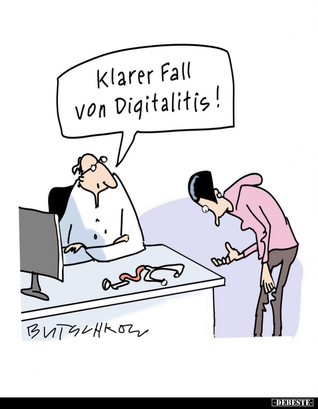 Klarer Fall
von Digitalitis!
