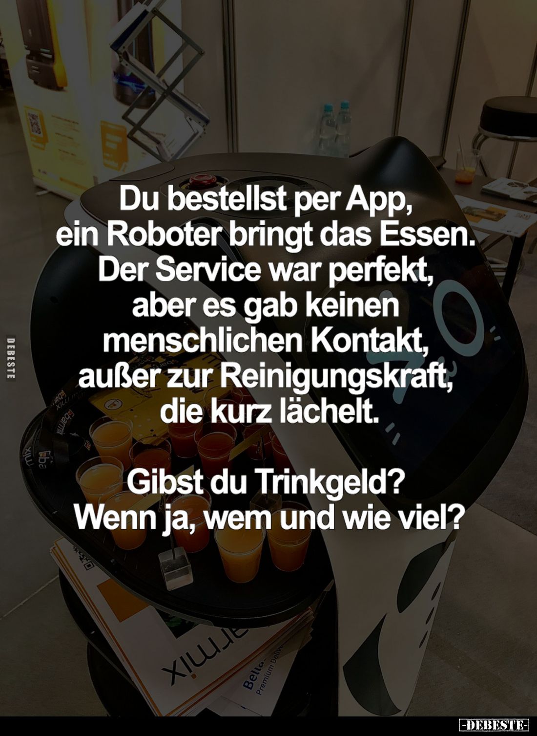 Du bestellst per App, ein Roboter bringt das Essen.... - Lustige Bilder | DEBESTE.de