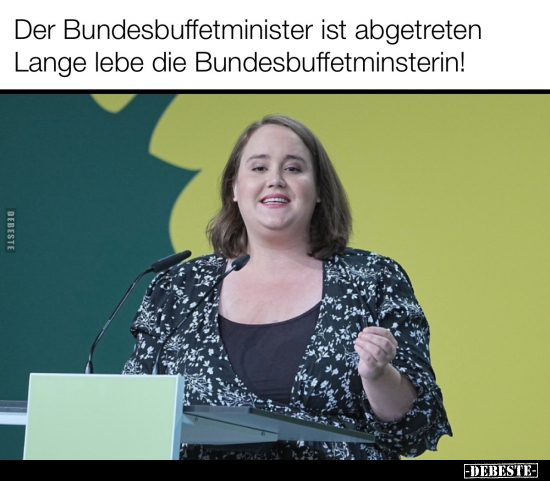 Der Bundesbuffetminister ist abgetreten Lange lebe die.. - Lustige Bilder | DEBESTE.de