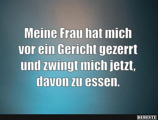 Meine Frau hat mich vor ein Gericht gezerrt..