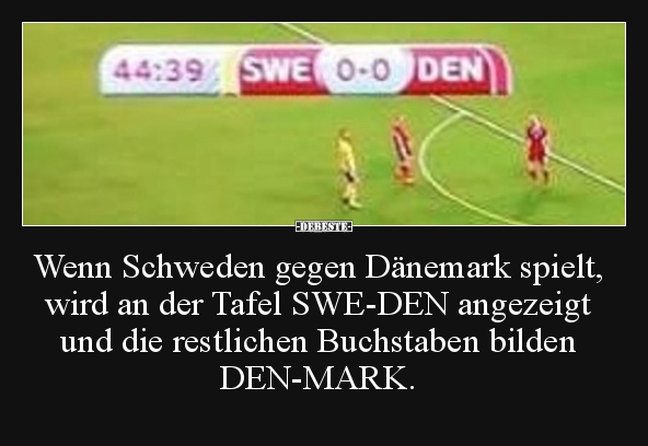 Wenn Schweden gegen Dänemark spielt, wird an der Tafel.. - Lustige Bilder | DEBESTE.de
