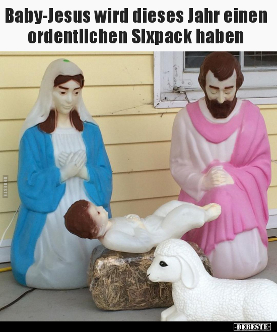 Baby-Jesus wird dieses Jahr einen ordentlichen Sixpack.. - Lustige Bilder | DEBESTE.de