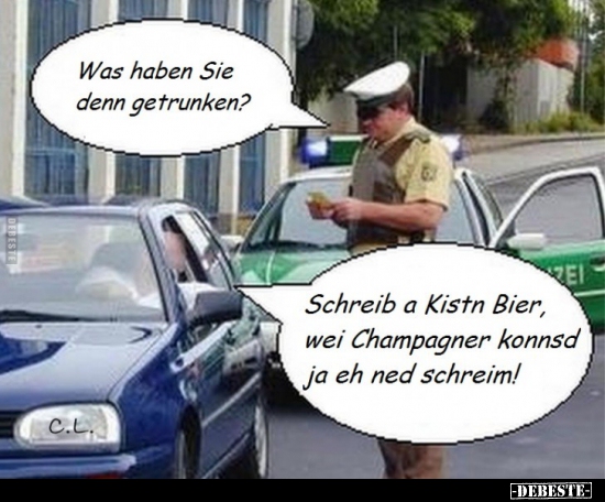 Was haben Sie denn getrunken?..