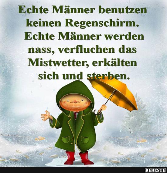 Echte Männer benutzen keinen Regenschirm.. - Lustige Bilder | DEBESTE.de