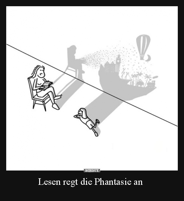 Lesen regt die Phantasie an.. - Lustige Bilder | DEBESTE.de