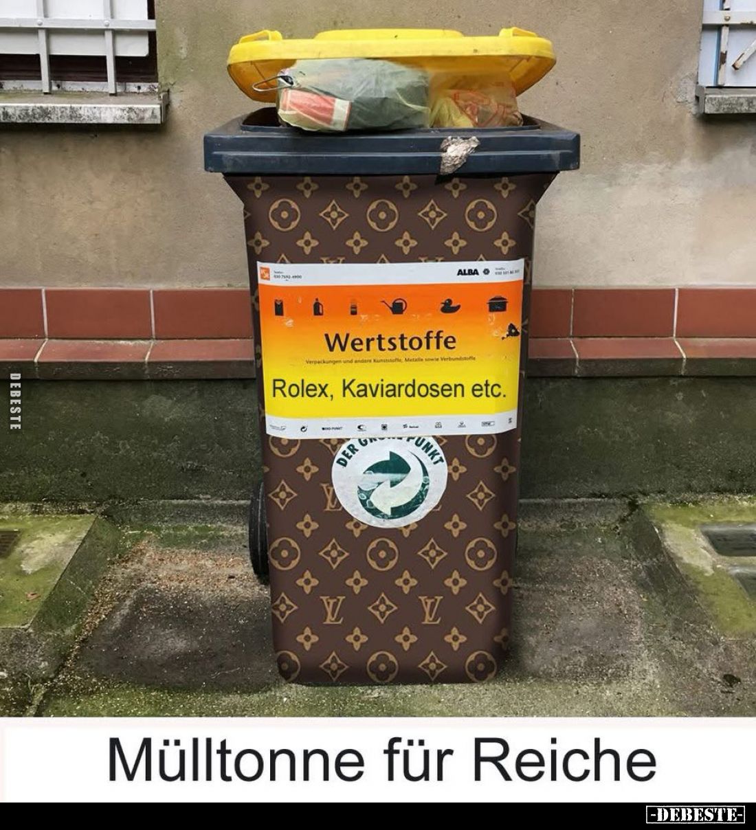 Wertstoffe:
Rolex, Kaviardosen etc.
Mülltonne für Reiche.