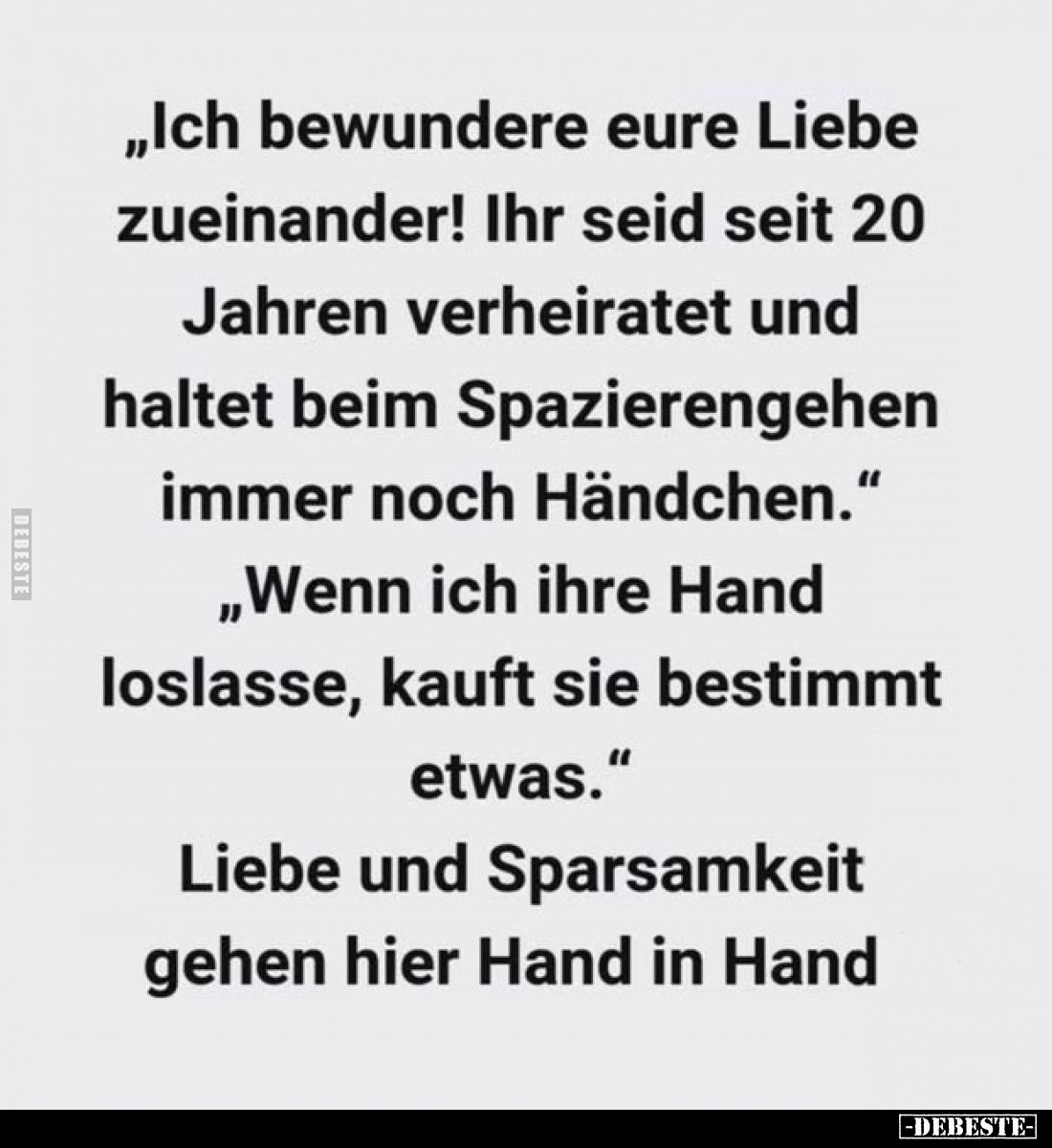 „Ich bewundere eure Liebe zueinander! Ihr seid seit 20 Jahren verheiratet und haltet beim Spazierengehen immer noch Händchen....