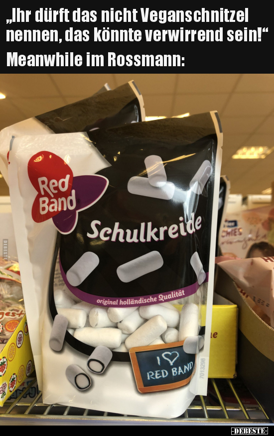 "Ihr dürft das nicht Veganschnitzel nennen, das könnte.."