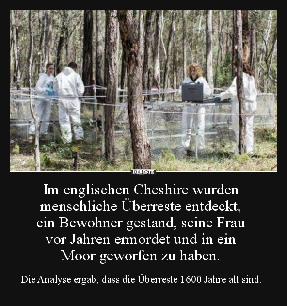 Im englischen Cheshire wurden menschliche Überreste.. - Lustige Bilder | DEBESTE.de