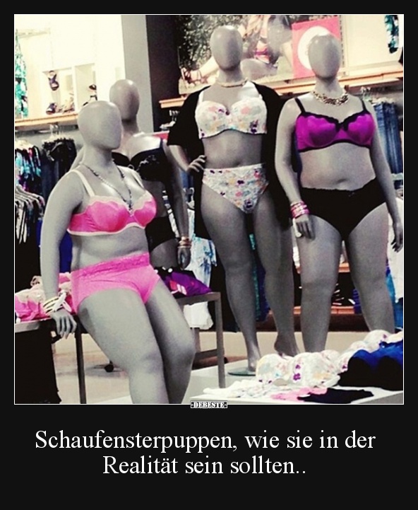 Schaufensterpuppen, wie sie in der Realität sein sollten.. - Lustige Bilder | DEBESTE.de