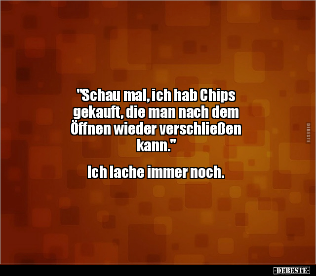 "Schau mal, ich hab Chips gekauft, die man nach dem.." - Lustige Bilder | DEBESTE.de