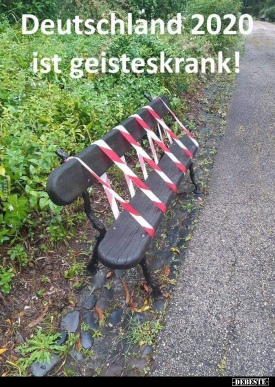 Deutschland 2020 ist geisteskrank!