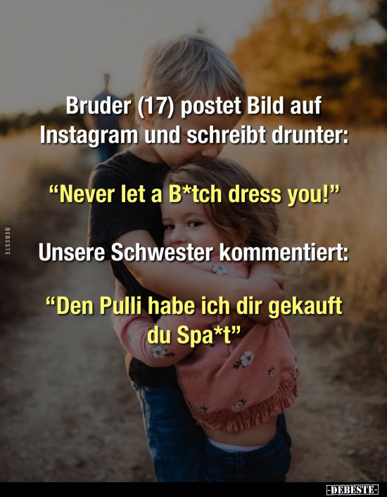 Bruder (17) postet Bild auf Instagram und schreibt.. - Lustige Bilder | DEBESTE.de