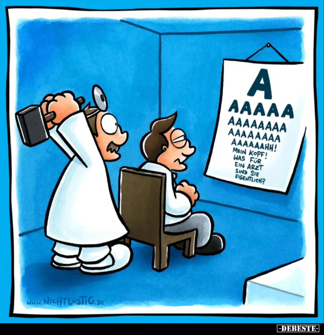 Mein Kopf! Was für ein Arzt sind sie eigentlich?