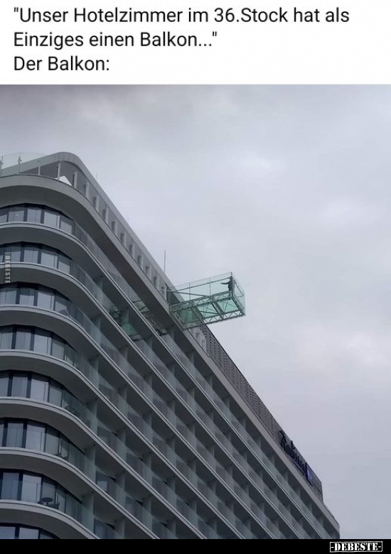 "Unser Hotelzimmer im 36. Stock hat als Einziges.." - Lustige Bilder | DEBESTE.de