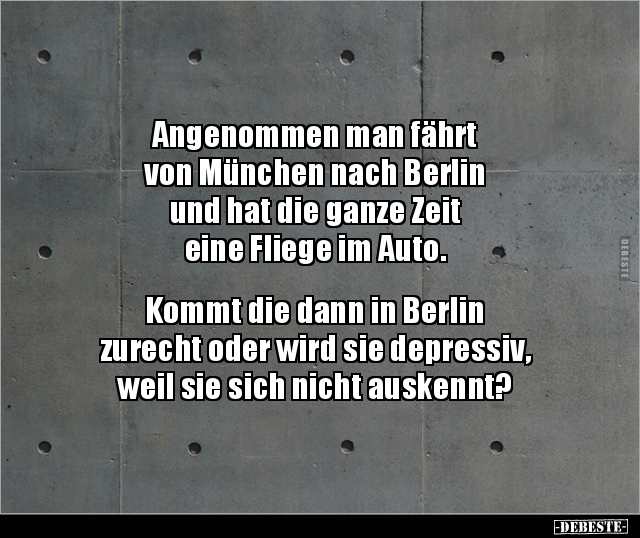 Angenommen man fährt von München nach Berlin und hat.. - Lustige Bilder | DEBESTE.de