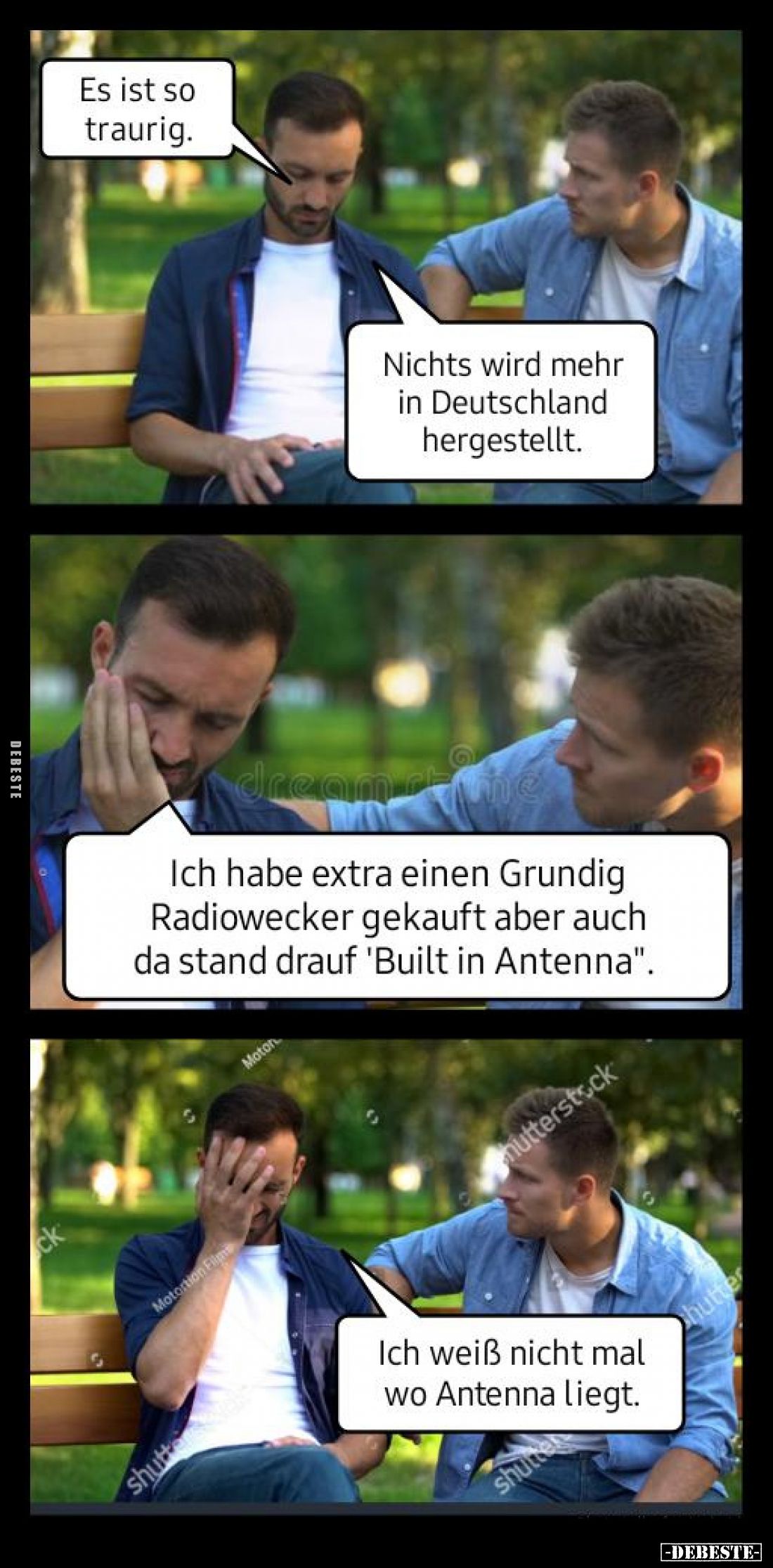 Es ist so traurig.

Nichts wird mehr in Deutschland hergestellt.

Ich habe extra einen Grundig Radiowecker gekauft, aber ...