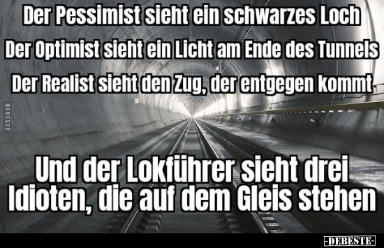 Der Pessimist sieht ein schwarzes Loch Der Optimist sieht.. - Lustige Bilder | DEBESTE.de
