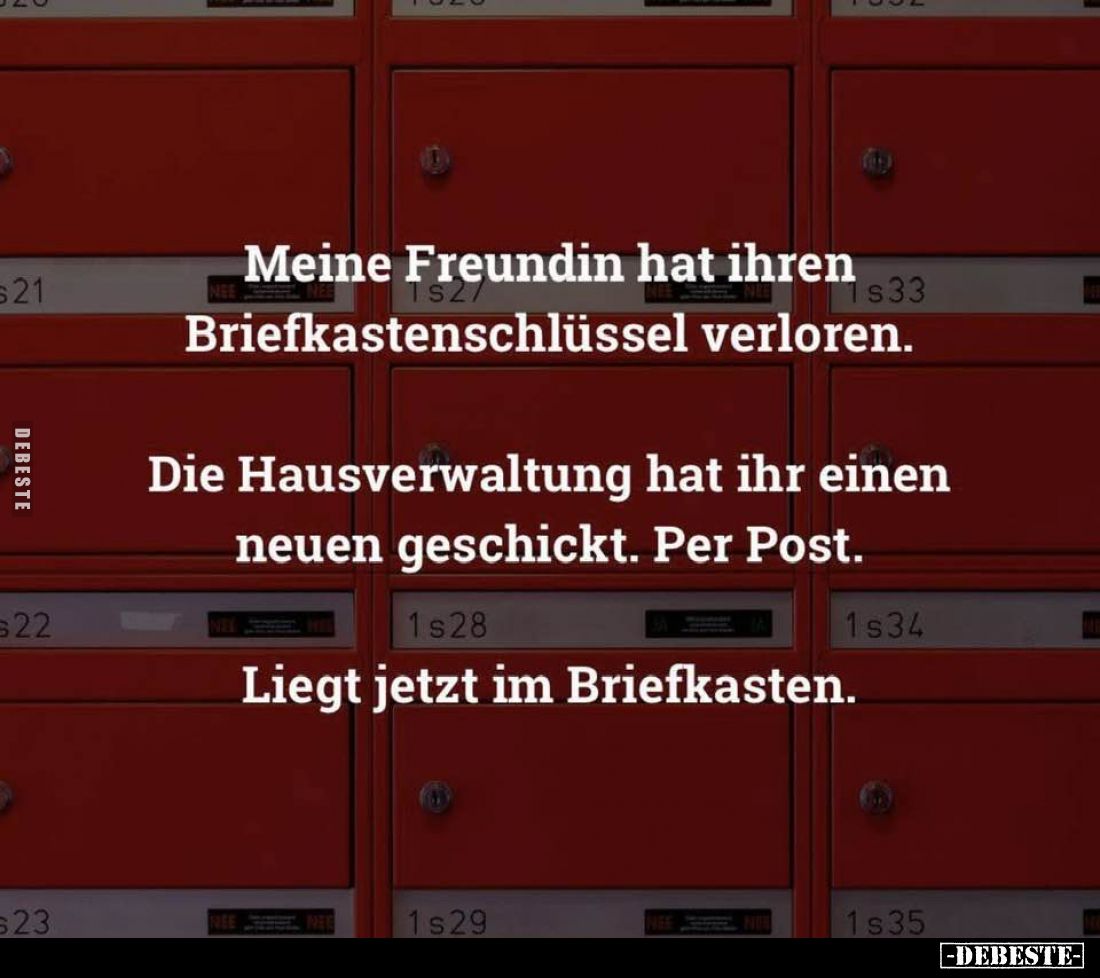 Meine Freundin hat ihren Briefkastenschlüssel verloren. Die Hausverwaltung hat ihr einen neuen geschickt. Per Post. Liegt jet...