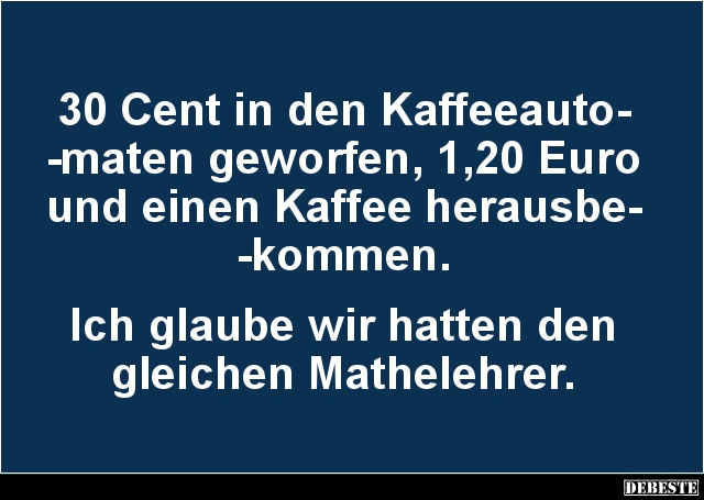 30 Cent in den Kaffeeautomaten geworfen.. - Lustige Bilder | DEBESTE.de