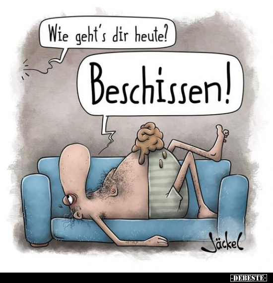 Wie geht's dir heute?.. - Lustige Bilder | DEBESTE.de