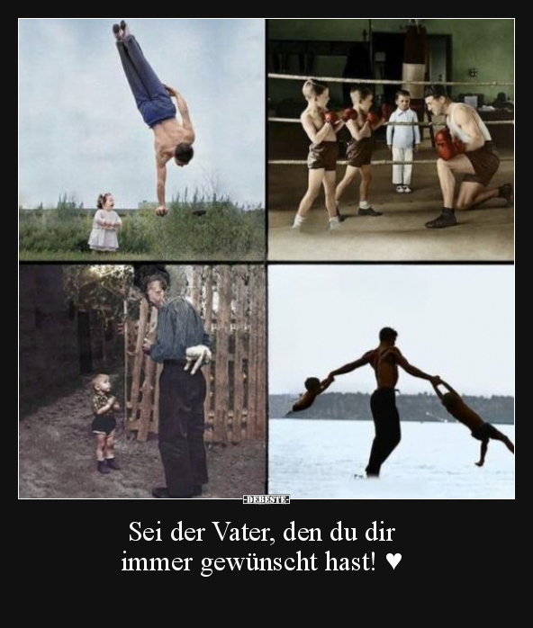 Sei der Vater, den du dir immer gewünscht hast!.. - Lustige Bilder | DEBESTE.de