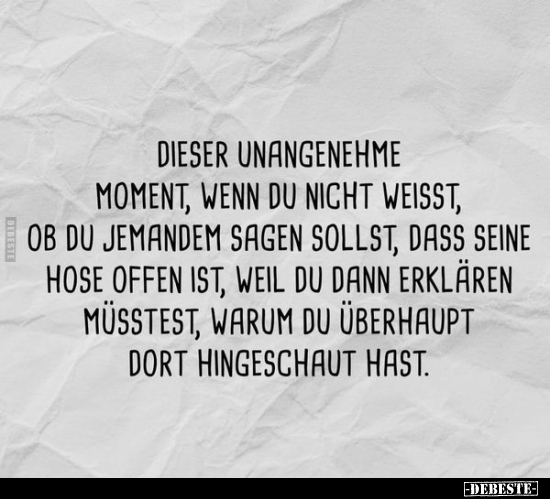 Dieser unangenehme Moment, wenn du nicht weißt.. - Lustige Bilder | DEBESTE.de