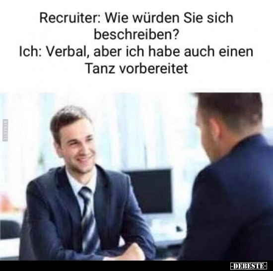 Recruiter: Wie würden Sie sich beschreiben?.. - Lustige Bilder | DEBESTE.de