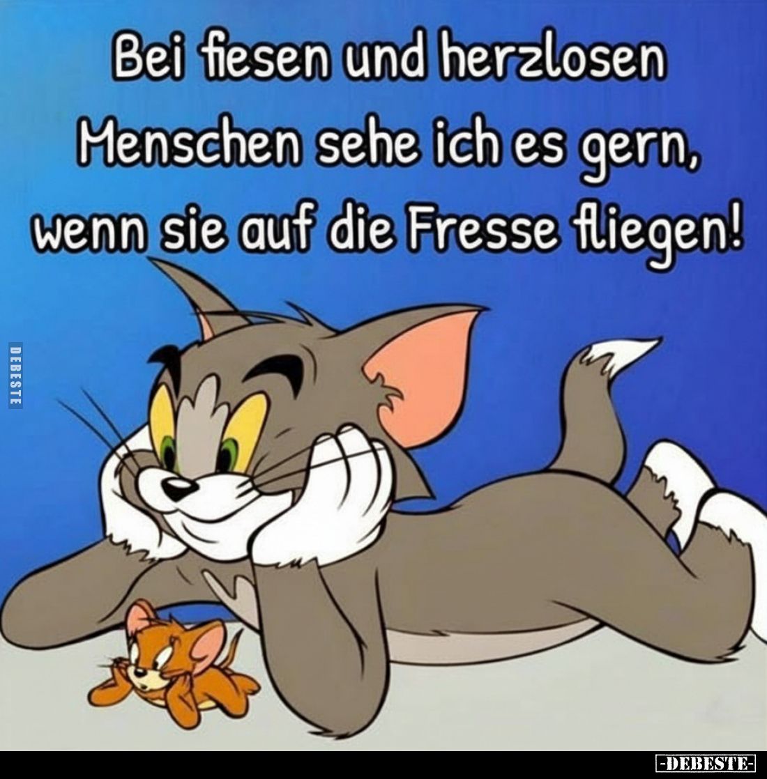 Bei fiesen und herzlosen Menschen sehe ich es gern, wenn.. - Lustige Bilder | DEBESTE.de