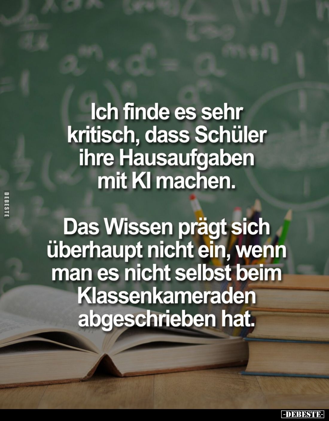 Ich finde es sehr kritisch, dass Schüler ihre Hausaufgaben mit KI machen.
Das Wissen prägt sich überhaupt nicht ein, wenn ma...