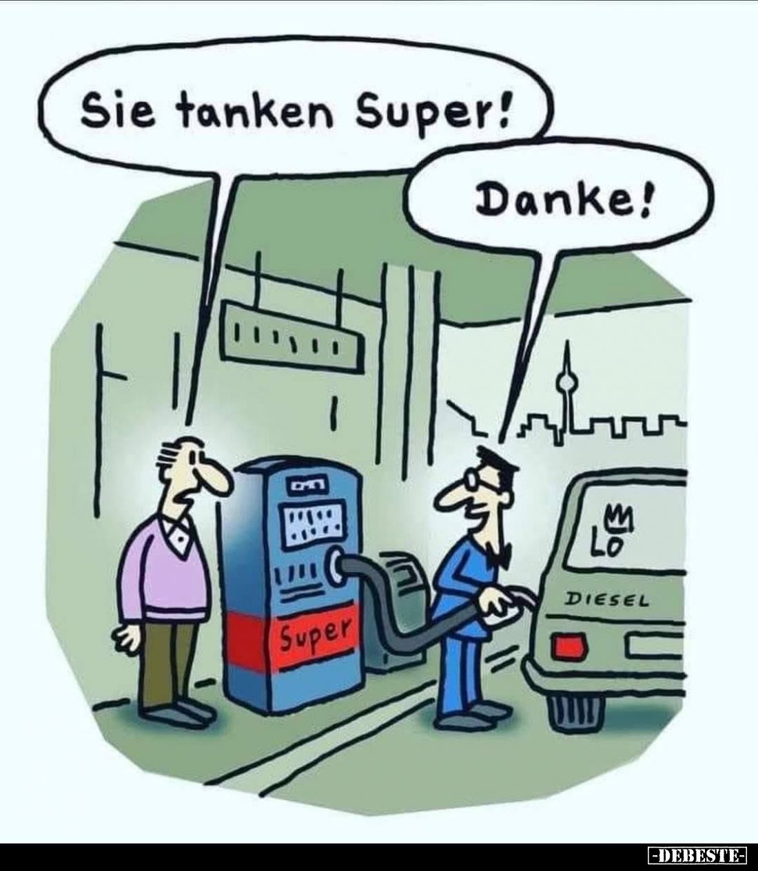 Sie tanken Super!
Danke!