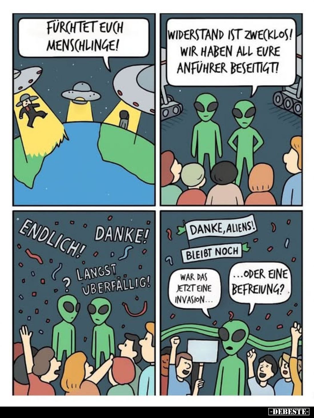 Fürchtet euch Menschlinge!
Widerstand ist zwecklos! Wir haben all eure Anführer beseitigt!
Danke!
Endlich! 
?
Langst übe...