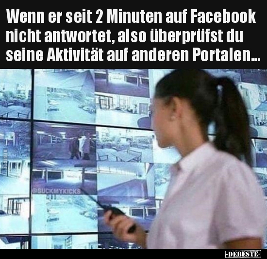 Wenn er seit 2 Minuten auf Facebook nicht antwortet, also.. - Lustige Bilder | DEBESTE.de