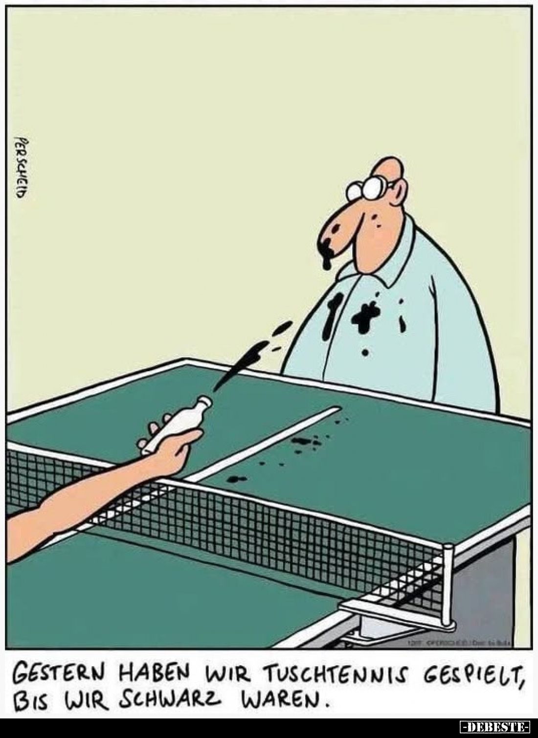 Gestern haben wir Tuschtennis gespielt, bis wir schwarz waren.