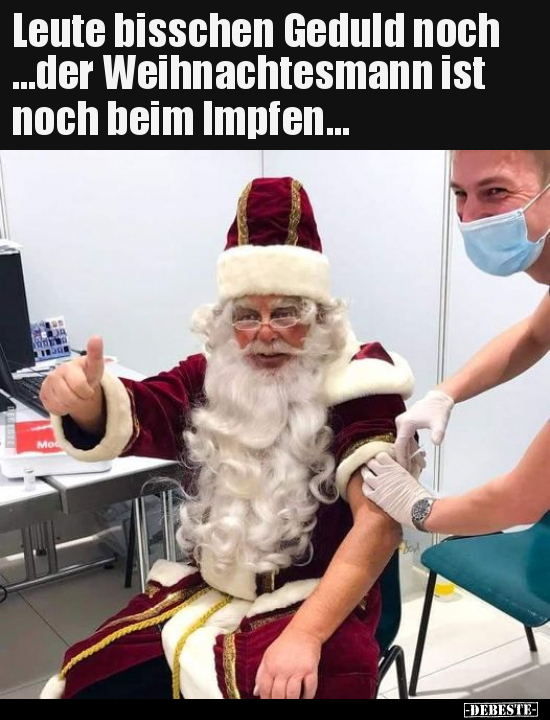 Leute bisschen Geduld noch...der Weihnachtesmann ist noch.. - Lustige Bilder | DEBESTE.de