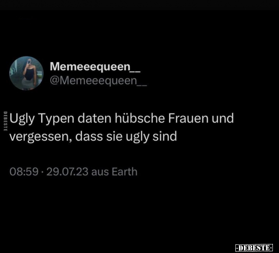 Ugly Typen daten hübsche Frauen und vergessen.. - Lustige Bilder | DEBESTE.de