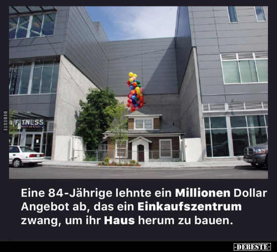 Eine 84-Jährige lehnte ein Millionen Dollar Angebot ab.. - Lustige Bilder | DEBESTE.de