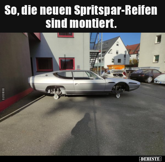 So, die neuen Spritspar-Reifen sind montiert... - Lustige Bilder | DEBESTE.de