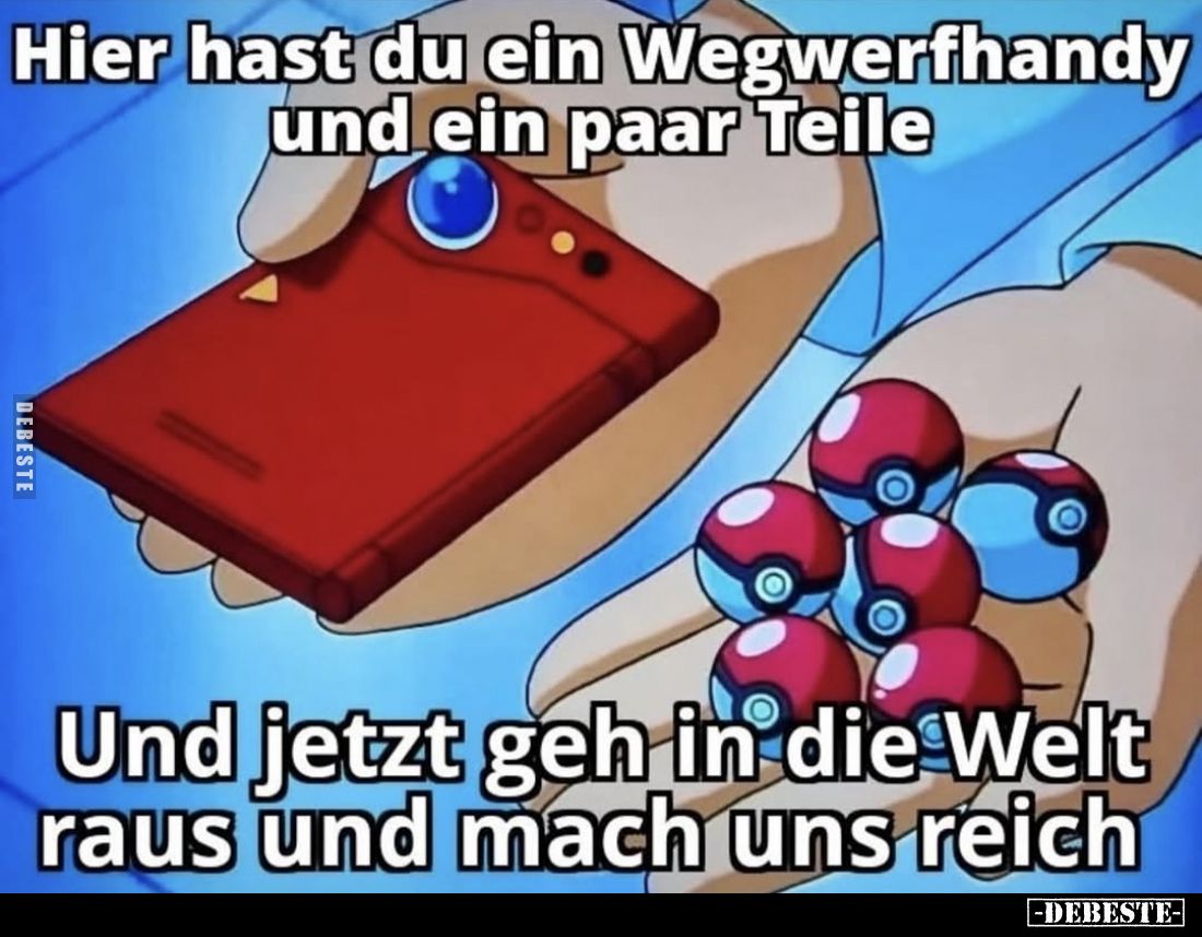 Hier hast du ein Wegwerfhandy und ein paar Teile.

Und jetzt geh in die Welt raus und mach uns reich.