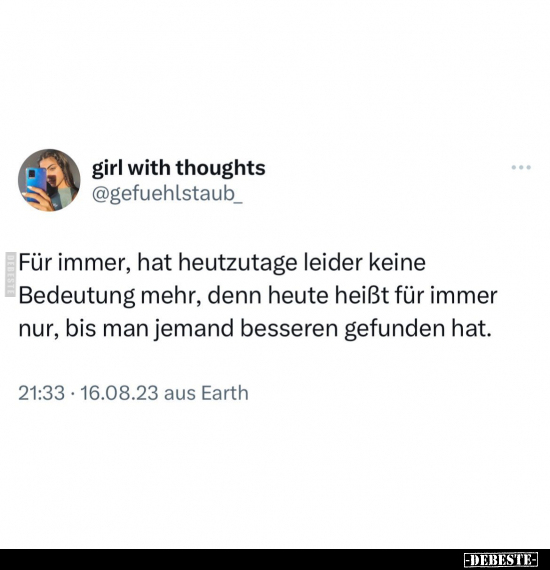 Für immer, hat heutzutage leider keine Bedeutung mehr, denn.. - Lustige Bilder | DEBESTE.de