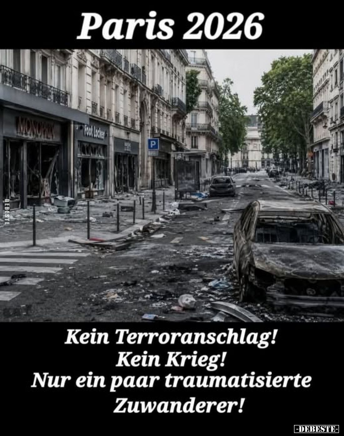 Paris 2026
Kein Terroranschlag!
Kein Krieg!
Nur ein paar traumatisierte Zuwanderer!
