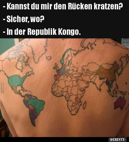 - Kannst du mir den Rücken kratzen? - Sicher, wo?..