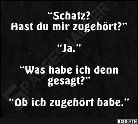 Schatz, hast du mir zugehört? - Lustige Bilder | DEBESTE.de