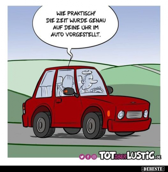 Wie praktisch! Die Zeit wurde genau auf deine Uhr im Auto.. - Lustige Bilder | DEBESTE.de