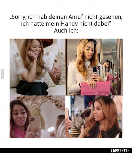 "Sorry, ich hab deinen Anruf nicht gesehen, ich hatte mein.." - Lustige Bilder | DEBESTE.de