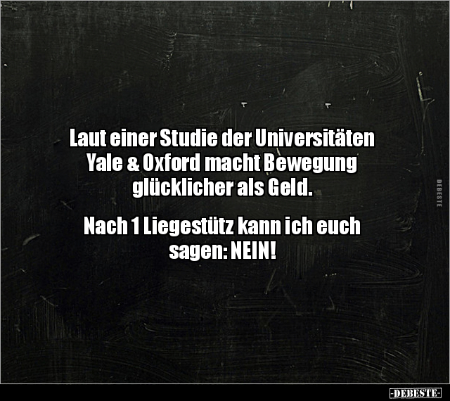 Laut einer Studie der Universitäten Yale & Oxford macht.. - Lustige Bilder | DEBESTE.de