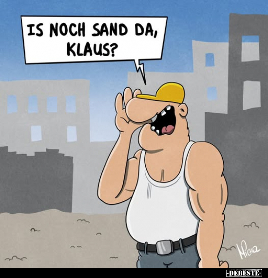 Is noch Sand da, Klaus?.. - Lustige Bilder | DEBESTE.de